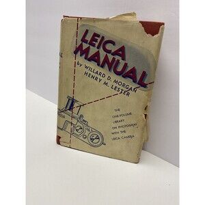 LEICA MANUAL Willard Morgan - Henry Lester 11th Ed. 1947 Photography w/ jacket